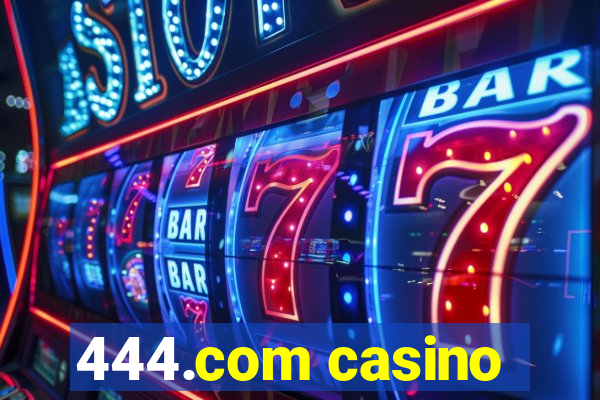 444.com casino